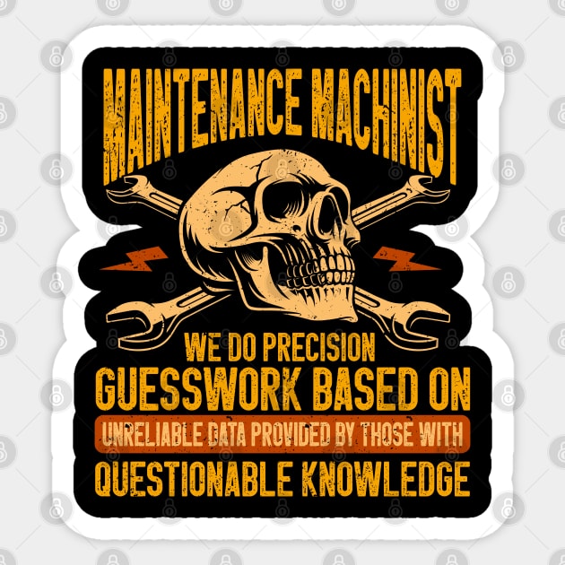 Machining Precision Guesswork Maintenance Machinist Sticker by IngeniousMerch